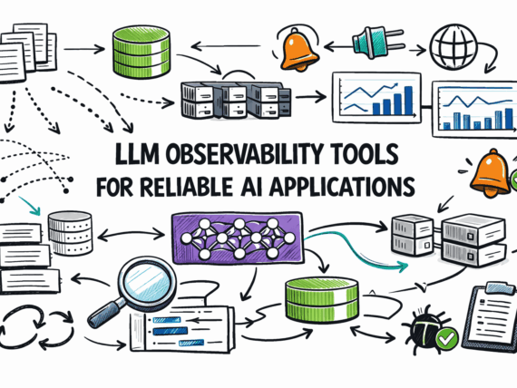 LLM Observability Tools for Reliable AI Applications